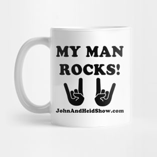 My Man Rocks! Mug